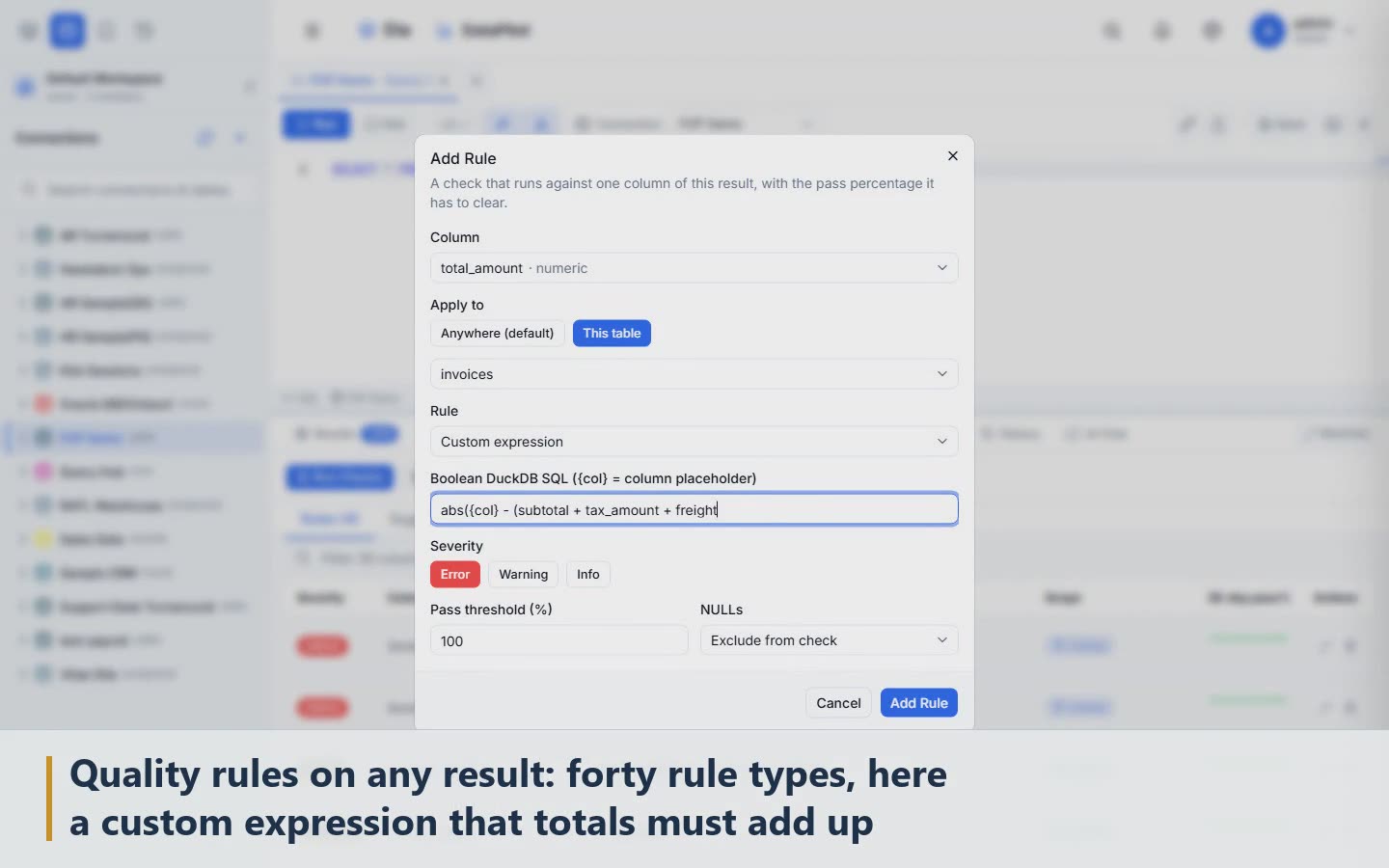 Scene 3: Quality rules on any result: forty rule types, here a custom expression that totals must add up