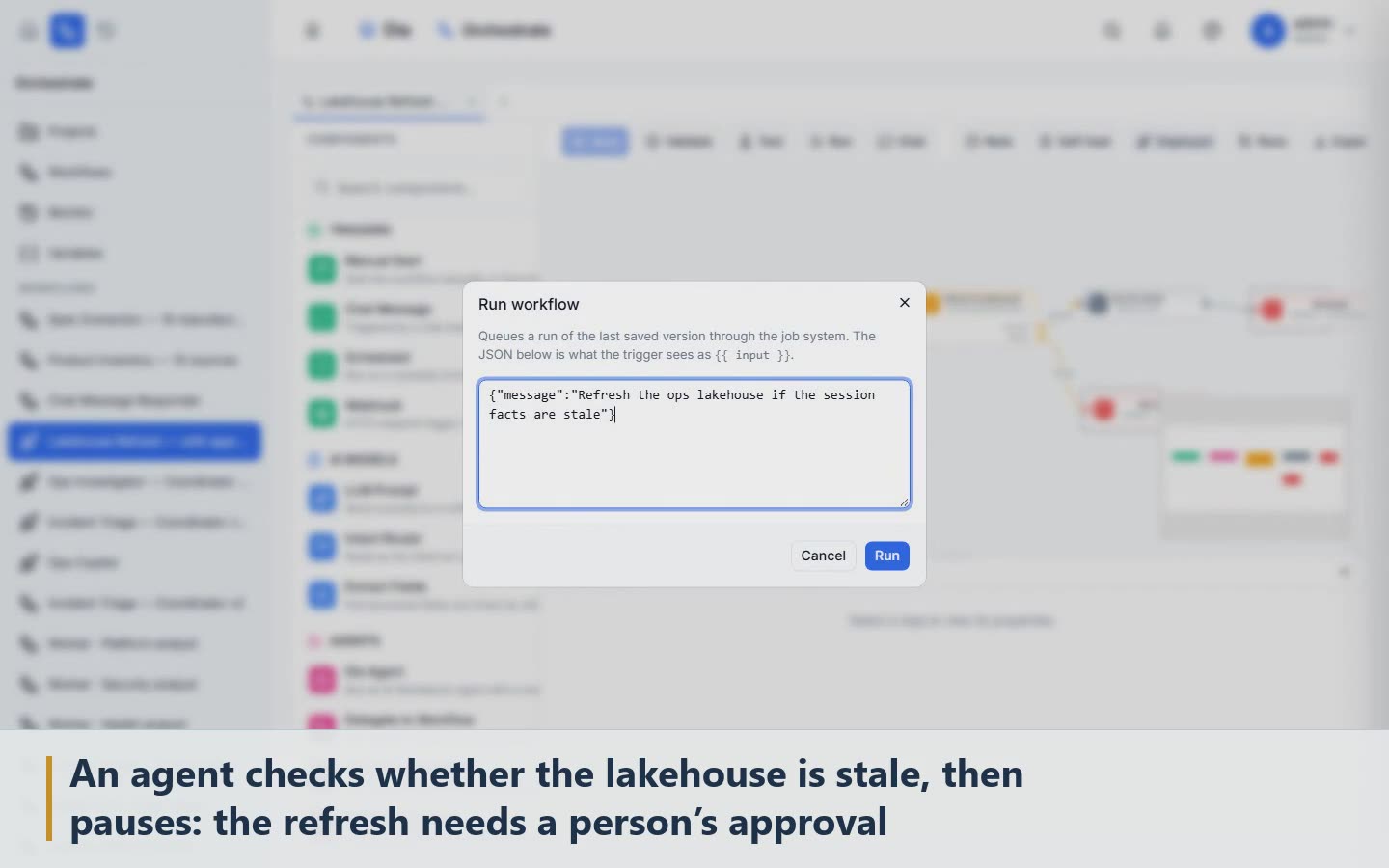 Scene 9: An agent checks whether the lakehouse is stale, then pauses: the refresh needs a person's approval